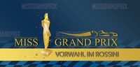 Vorwahl Zur Miss Grand Prix 2017@Rossini