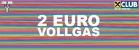 2 Euro Vollgas@Rush Club