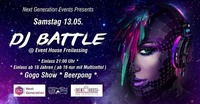 Next Generation presents: DJ Battle - Runaway@Eventhouse Freilassing 