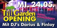 TILL Garden Opening@Till Eulenspiegel
