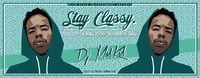 Stay Classy w/DJ MadKid@K-Shake