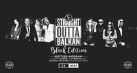 Straight Outta Balkan • Dress BLACK • 26/05/17@Scotch Club