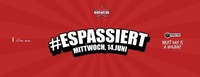 Espassiert - next day a holiday II Mi. 14. Juni II Bollwerk