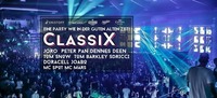 ClassiX - Fullmoon Rave Weekend - wie in der guten alten Zeit@Die Kantine