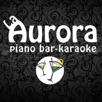 Party Night@La Aurora Piano Bar - Karaoke