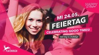 HAPPY Feiertag | 24.05.