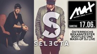 MAX presents ▲▲ Selecta LIVE in the MIX ▲▲