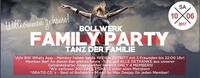 BOLLWERK  FAMILY PARTY – TANZ der FAMILIE!@Bollwerk