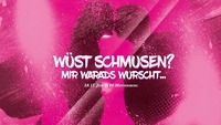 Wüst schmusen? Mir warads wurscht@Disco P2