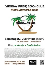 2000s Club: MiniSummerSpecial | fluc (oben)@Fluc / Fluc Wanne