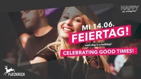 HAPPY Feiertag | 14.06.@Platzhirsch