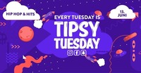 Tipsy Tuesday - 13.06.2017