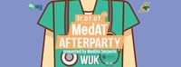 MedAT - Official Afterparty@WUK