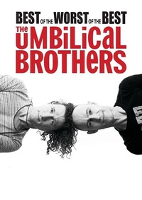 The Umbilical Brothers - Best Of The Worst Of The Best@Stadtsaal Wien