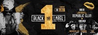 1 YEAR BLACK LABEL@Republic