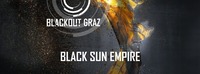 Blackout Graz // Black Sun Empire & Special Guests