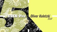 5 Uhr Tee w. Oliver Koletzki