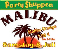 Samstag 8. Juli Malibu Party@Partyshuppen Aspach