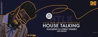 House Talking I DJ Jorge Tavarez & Friends@Orange