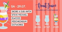 Fruit Juice #3 w/ Skore b2b Dub Antix uvm!@Postgarage