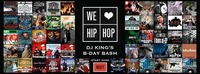We Love Hip Hop 5.8. Dj King's B-Day Bash