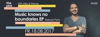 DEF Mike & Friends - Music Knows No Boundaries EP Release Party@SASS