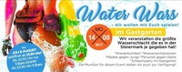 Water Wars im Gastgarten – wir wollen mit Euch spielen!