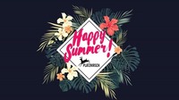 HAPPY - celebrating summer every friday!