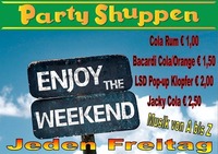 Der neue Freitag! Enjoy the Weekend@Partyshuppen Aspach