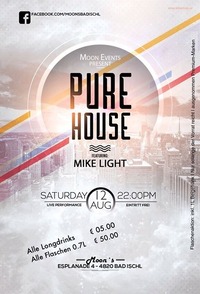PURE HOUSE feat. MIKE LIGHT@Moon's