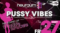 Pussy Vibes - The Sound of Pussy Lounge@Neuraum