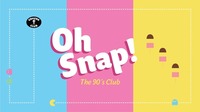 OH SNAP! The 90ies Club – Opening Party@Camera Club