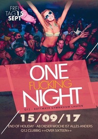 One Fu**ing Night | Q12 End of Holiday +16@Johnnys - The Castle of Emotions