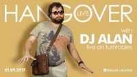 Hangover with DJ Alan