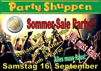 Samstag 16.September Sommer Sale Party Alles muss raus@Partyshuppen Aspach