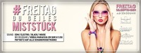 Freitag du Geiles Mistst*** - Pay1Get2 Special@oceans House Club