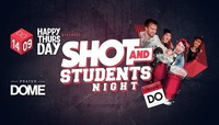 Happy Thrusday Shot and Students Night@Praterdome