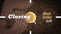 5 Uhr Tee Closing w. Black Coffee