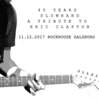 A Tribute To Eric Clapton / Blue Monday / Rockhouse Salzburg@Rockhouse