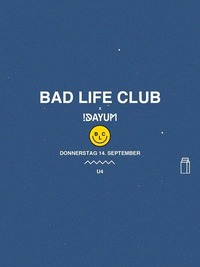 Bad Life Club x Dayum! I Donnerstag, 14. September I U4 Vienna@U4