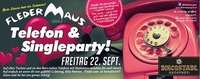 Telefon & Single Party!@Fledermaus Graz