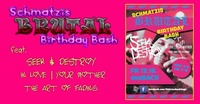 Schmatzi's Brutal Birthday Bash feat. Seek & Destroy and more@dasBACH