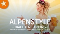 Alpenstyle – DAS Trachtenclubbing@Republic