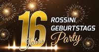 16. Jahresfeier IM ROSSINI@Rossini