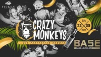 Crazy Monkeys #die Partyaffen kommen@BASE