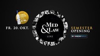 Med & Law - Semester Opening