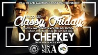 C L A S S Y   F R I D A Y |DJ CHEFKEY| #BLACKnWHITE@Vis A Vis