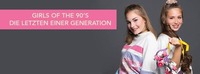 Girls of the 90's - Die Letzten einer Generation