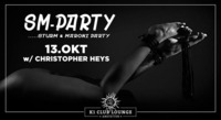 SM-Party w/ Christopher Heys