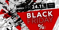 BLACK Friday!@Fabrics - Musicclub